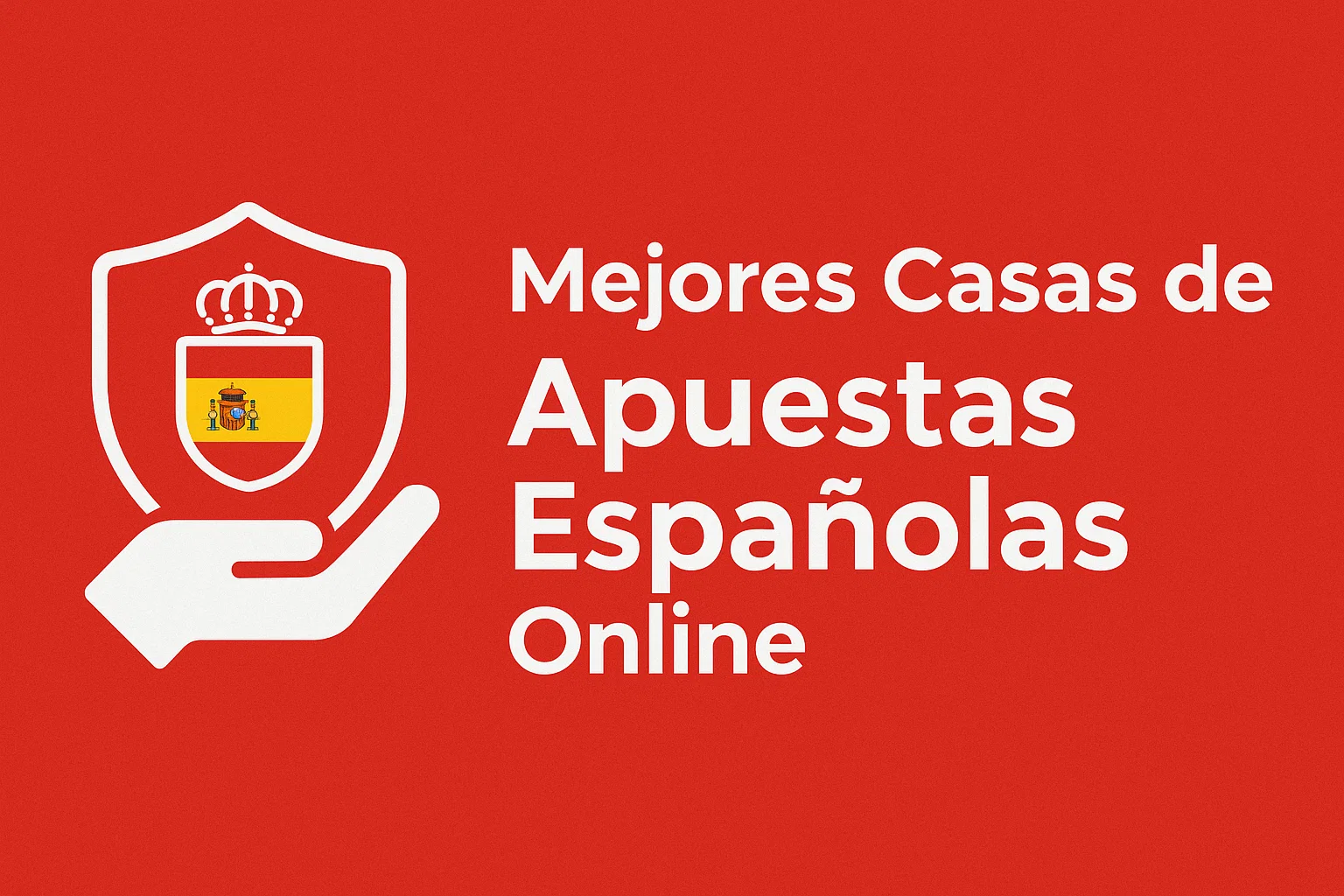 Mejores Casas de Apuestas Españolas Online